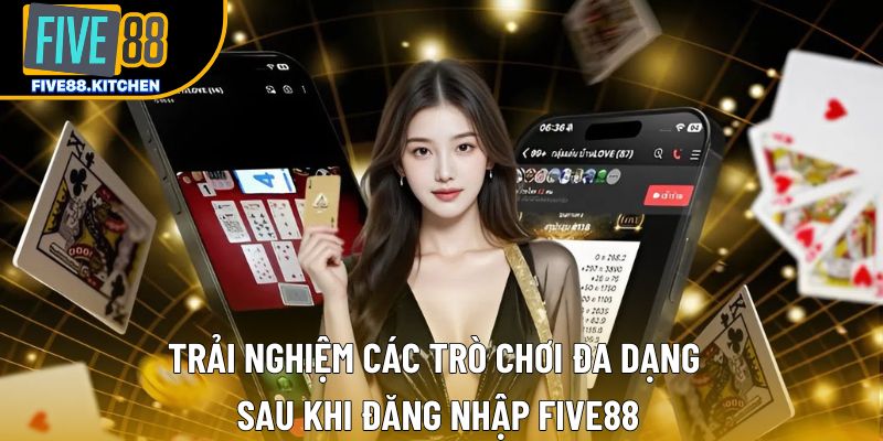 Trải nghiệm các trò chơi đa dạng sau khi đăng nhập 